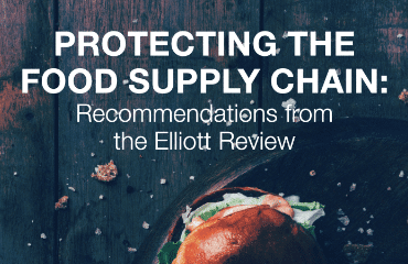 Protecting the Food Supply Chain: Recommendations from the Elliott Review