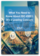What You Need to Know About ISO 45001: It’s a Leading Concern