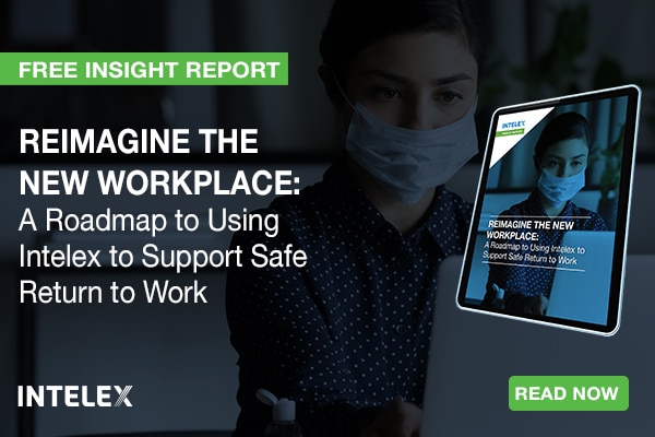 Reimagine the New Workplace: A Roadmap to Using Intelex to Support Safe Return to Work