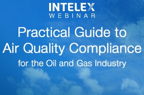 On-demand: Practical Guide to Air Quality Compliance for Oil and Gas Industry Part 1