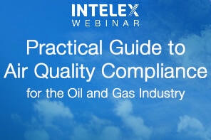 On-demand: Practical Guide to Air Quality Compliance for Oil and Gas Industry: Part 5