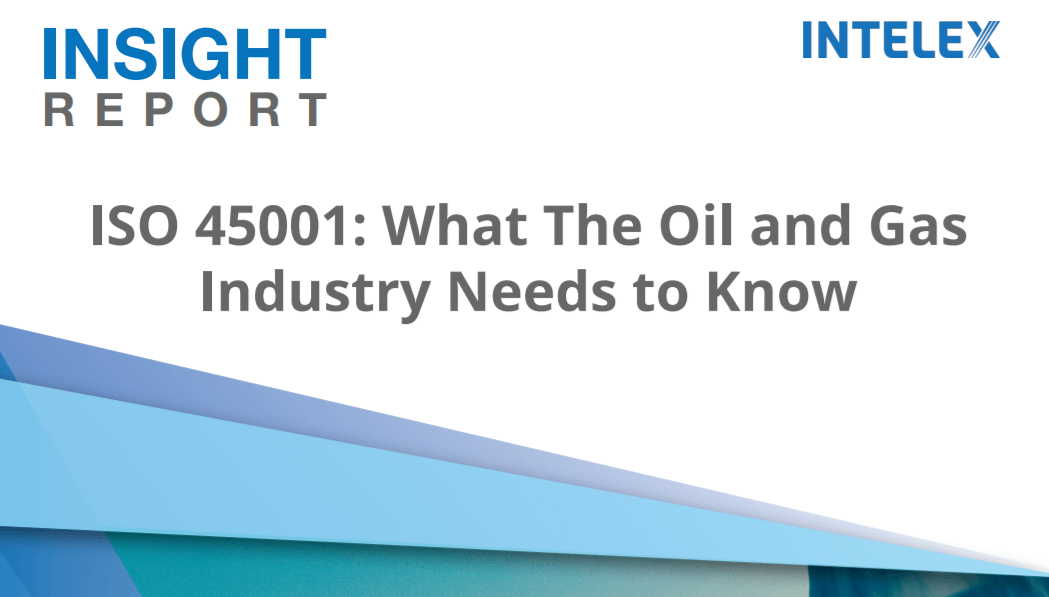 ISO 45001: What Oil and Gas Professionals Need to Know