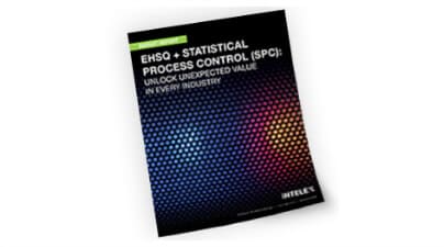 EHSQ + Statistical Process Control (SPC): Unlock Unexpected Value in Every Industry